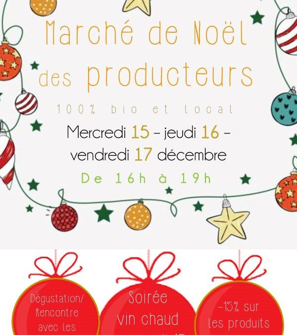 Marché de Noël des producteurs – 15,16 et 17 décembre